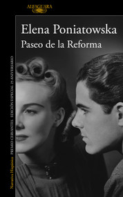 Paseo de la Reforma (Ed. 25 aniversario) / Reforma Boulevard (25th Anniversary Ed) (Spanish Edition) by Elena Poniatowska, 9786073198523