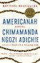 Americanah by Chimamanda Ngozi Adichie, 9780307455925