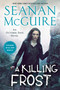 A Killing Frost - 9780756415082 by Seanan McGuire, 9780756415082