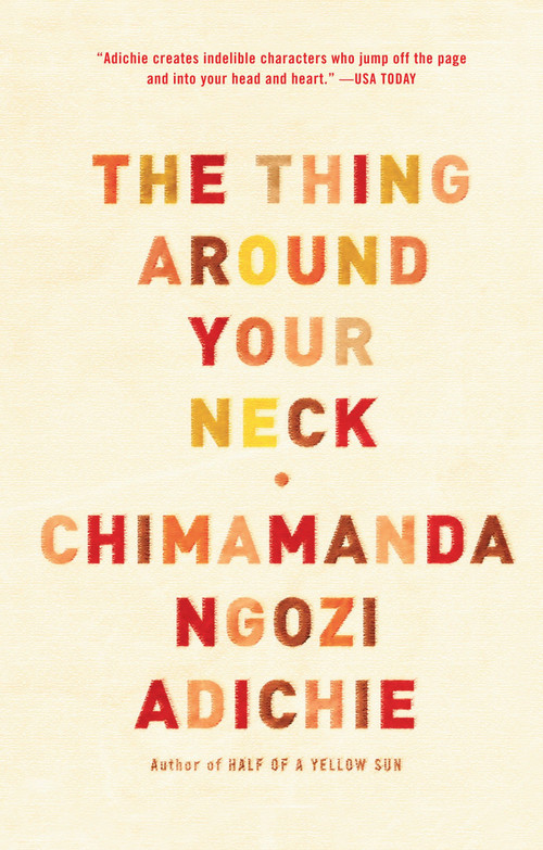 The Thing Around Your Neck by Chimamanda Ngozi Adichie, 9780307455918