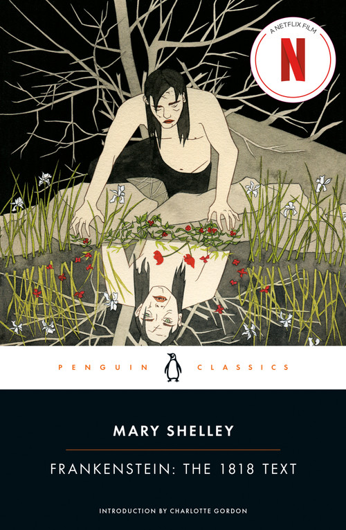 Frankenstein: The 1818 Text by Mary Shelley, Charlotte Gordon, Charlotte Gordon, Charles E. Robinson, 9780143131847