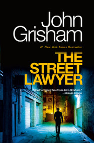 The Street Lawyer (A Novel) by John Grisham, 9780385339094