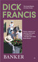 Banker by Dick Francis, 9780425237755