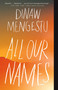 All Our Names by Dinaw Mengestu, 9780345805669
