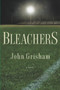 Bleachers (A Novel) by John Grisham, 9780385511612