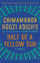 Half of a Yellow Sun - 9781400095209 by Chimamanda Ngozi Adichie, 9781400095209