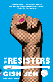 The Resisters (A novel) by Gish Jen, 9780525657224