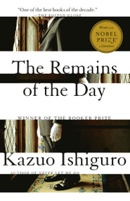 The Remains of the Day (Winner of the Nobel Prize in Literature) - 9780679731726 by Kazuo Ishiguro, 9780679731726