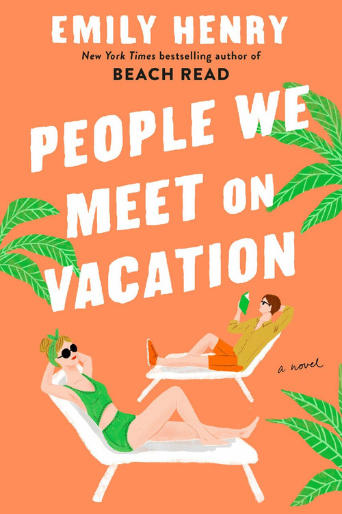 People We Meet on Vacation by Emily Henry, 9781984806758