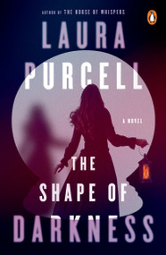 The Shape of Darkness (A Novel) by Laura Purcell, 9780143135548