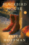 Blackbird House (A Novel) by Alice Hoffman, 9780345455932