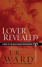 Lover Revealed (A Novel of the Black Dagger Brotherhood) by J.R. Ward, 9780451229687