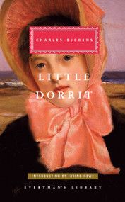 Little Dorrit (Introduction by Irving Howe) - 9780679417255 by Charles Dickens, Irving Howe, 9780679417255