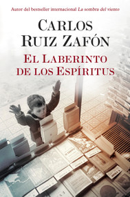 El Laberinto de los Espíritus / The Labyrinth of Spirits (Spanish Edition) by Carlos Ruiz Zafón, 9780525562887
