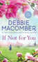 If Not for You (A Novel) by Debbie Macomber, 9780553391985