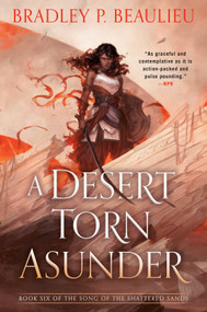 A Desert Torn Asunder by Bradley P. Beaulieu, 9780756414658