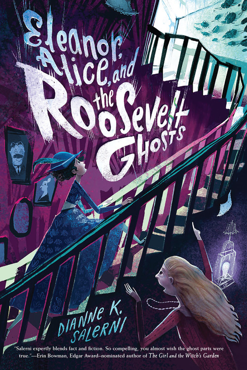 Eleanor, Alice, and the Roosevelt Ghosts - 9780823449910 by Dianne K. Salerni, 9780823449910
