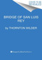 Bridge of San Luis Rey by Thornton Wilder, 9780063114852