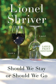Should We Stay or Should We Go (A Novel) - 9780063118904 by Lionel Shriver, 9780063118904
