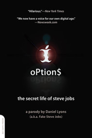Options (The Secret Life of Steve Jobs) by Daniel Lyons, 9780306817410