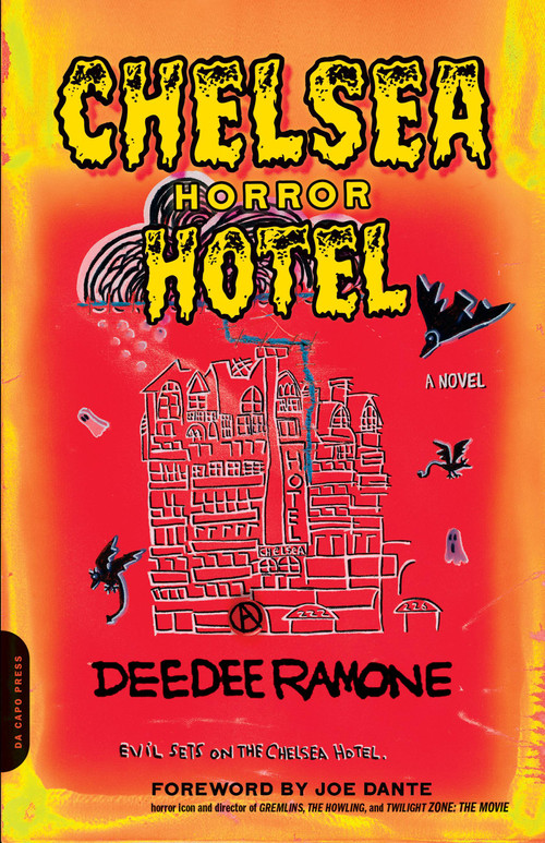 Chelsea Horror Hotel (A Novel) by Dee Dee Ramone, Joe Dante, 9780306825002