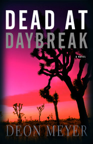 Dead at Daybreak by Deon Meyer, 9780316000123