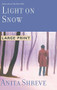 Light on Snow by Anita Shreve, 9780316000710