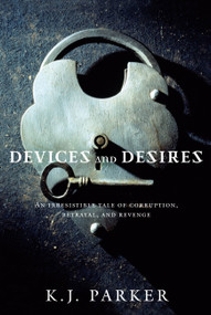 Devices and Desires by K. J. Parker, 9780316003384