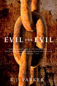 Evil for Evil by K. J. Parker, 9780316003391