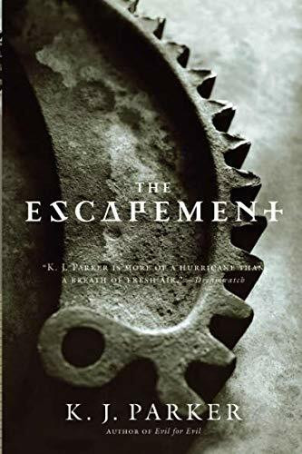 The Escapement by K. J. Parker, 9780316003407