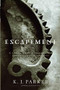 The Escapement by K. J. Parker, 9780316003407
