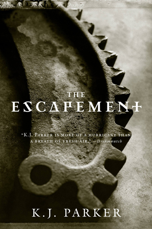 The Escapement by K. J. Parker, 9780316003407