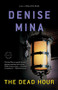 The Dead Hour by Denise Mina, 9780316003537