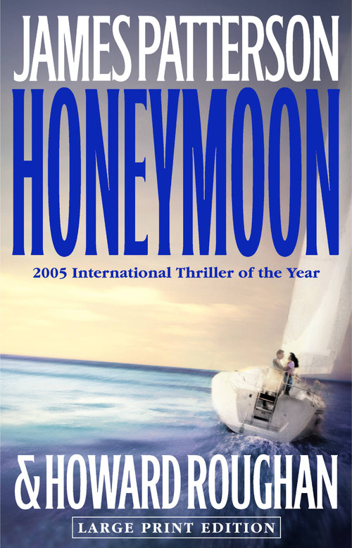 Honeymoon by James Patterson, Howard Roughan, 9780316009560