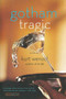 Gotham Tragic (A Novel) by Kurt Wenzel, 9780316010771