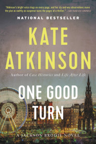One Good Turn (A Novel) by Kate Atkinson, 9780316012829