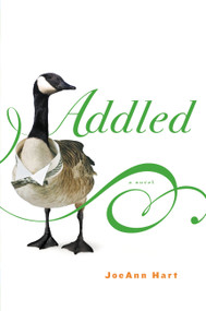 Addled (A Novel) by JoeAnn Hart, 9780316015004