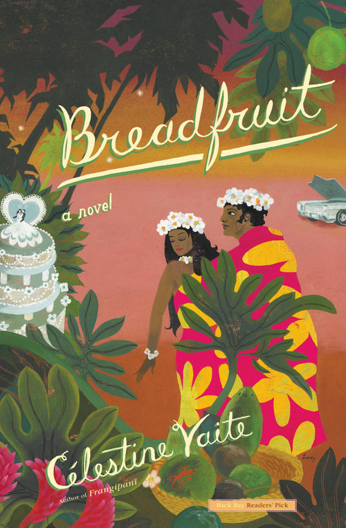 Breadfruit (A Novel) by Célestine Vaite, 9780316016582