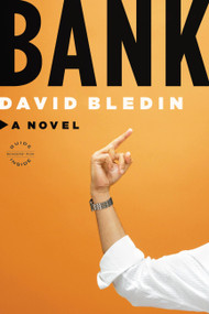 Bank (A Novel) by David Bledin, 9780316016735