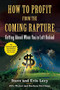 How to Profit From the Coming Rapture (Getting Ahead When You're Left Behind) by Ellis Weiner, Evie Levy, Barbara Davilman, Steve Levy, 9780316017305
