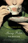 Being Polite to Hitler (A Novel) by Robb Forman Dew, 9780316018753
