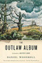 The Outlaw Album (Stories) by Daniel Woodrell, 9780316019002