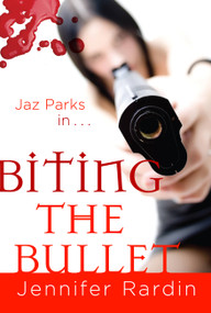 Biting the Bullet by Jennifer Rardin, 9780316020589