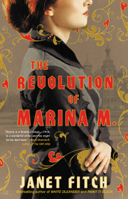 The Revolution of Marina M. (A Novel) by Janet Fitch, 9780316022071