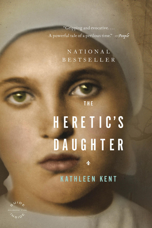 The Heretic's Daughter (A Novel) by Kathleen Kent, 9780316024495
