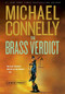 The Brass Verdict (A Novel) by Michael Connelly, 9780316024624