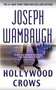 Hollywood Crows (A Novel) by Joseph Wambaugh, 9780316026710
