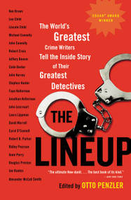 The Lineup (The World's Greatest Crime Writers Tell the Inside Story of Their Greatest Detectives) by Otto Penzler, 9780316031943