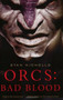 Orcs: Bad Blood by Stan Nicholls, 9780316033695