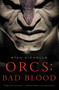 Orcs: Bad Blood by Stan Nicholls, 9780316033695